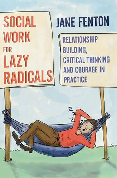 Book cover of Social Work for lazy radicals book