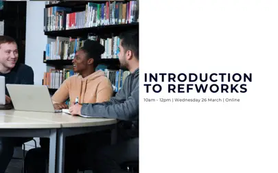 image of Library Event: Introduction to RefWorks on Wednesday 26 March